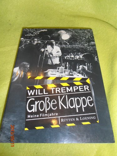 Will Tremper: Große Klappe. Meine Filmjahre