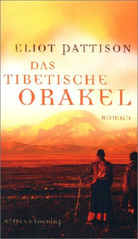 Das Tibetische Orakel. (9783352005947) by Eliot Pattison; Thomas Haufschild