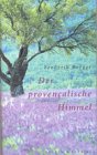 Der provençalische Himmel : Roman. Frederik Berger - Gesing, Fritz
