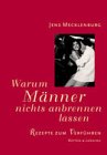 9783352006951: Warum Mnner nichts anbrennen lassen.