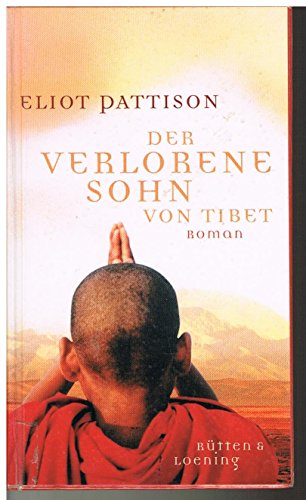 Der verlorene Sohn von Tibet. (9783352007149) by Eliot Pattison