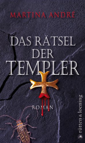 Das Rätsel der Templer: Roman - André, Martina