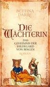 9783352007538: Die Wchterin: Das Geheimnis der Hildegard von Bingen