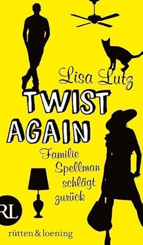 Twist again: Die Spellmans schlagen zurück (Familie Spellman ermittelt, Band 3) - Lutz, Lisa