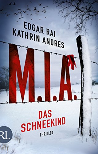 Stock image for M.I.A. - Das Schneekind: Thriller [Paperback] Rai, Edgar and Andres, Kathrin for sale by tomsshop.eu