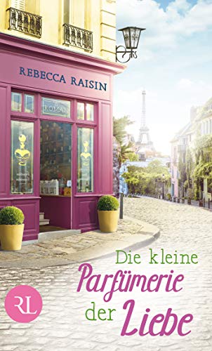Beispielbild fr Die kleine Parfmerie der Liebe: Roman (Paris Love, Band 3) zum Verkauf von medimops