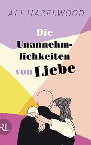 Stock image for Die Unannehmlichkeiten von Liebe - Die deutsche Ausgabe von "Loathe to Love You" for sale by Blackwell's