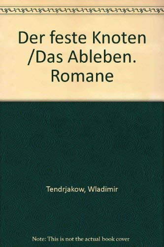 9783353000101: Der feste Knoten /Das Ableben. Romane
