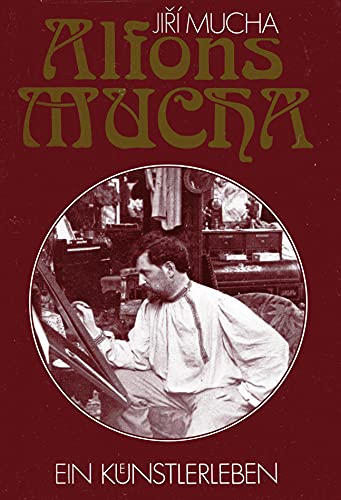 Beispielbild fr Alfons Mucha: Ein Knstlerleben zum Verkauf von Versandantiquariat Felix Mcke