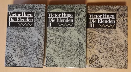 Beispielbild fr Die Elenden: Band 1, Erster Teil: Fantine. Zweiter Teil: Cosette. Band 2, Dritter Teil: Marius. Vierter Teil: Idyll und Epope. Band 3, Fnfter Teil: Jean Valjean. - Anmerkungen zum Verkauf von Studibuch