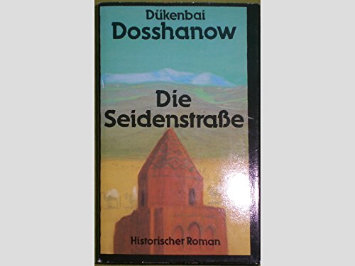 9783353001504: Die Seidenstrasse. Historischer Roman