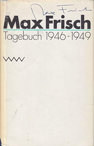 Stock image for Max Frisch: Tagebuch 1946 - 1949 for sale by Versandantiquariat Felix Mcke