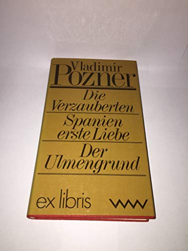 Beispielbild fr Die Verzauberten. Spanien erste Liebe. Der Ulmengrund. Erzhlungen zum Verkauf von Kultgut