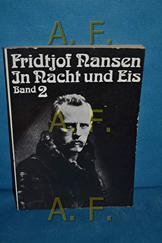 Beispielbild fr Nansen, Fridtjof: In Nacht und Eis 2 Bnde zum Verkauf von antiquariat rotschildt, Per Jendryschik