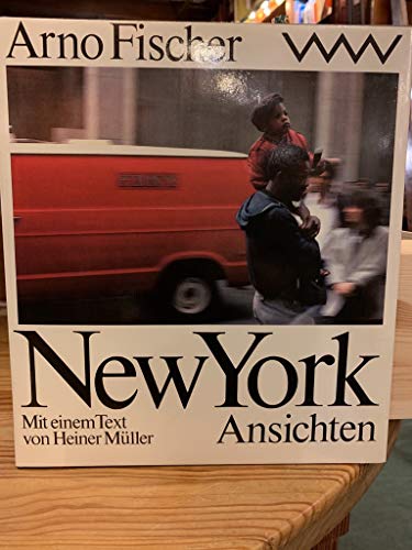 New York. Ansichten. 150 Fotografien - Fischer, Arno