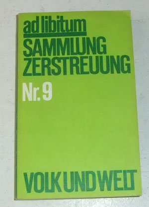 ad libitum SAMMLUNG ZERSTREUUNG Nr.9. [mit Texten u. a. von Friedrich Dürrenmatt, Heinz Rudolf Ku...