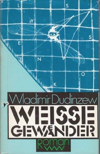 Weisse Gewänder Aus d. Russ. von Erich Ahrndt u. Ingeborg Schröder - Dudincev, Vladimir D.