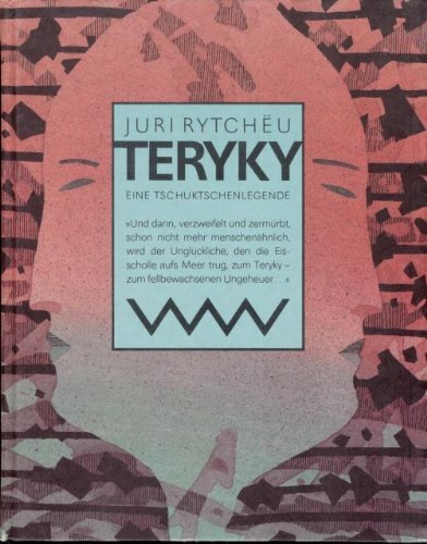 Imagen de archivo de Teryky. Eine Tschuktschenlegende. a la venta por Grammat Antiquariat
