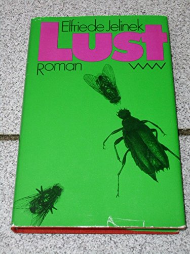 Lust. [Roman]. - Elfriede Jelinek