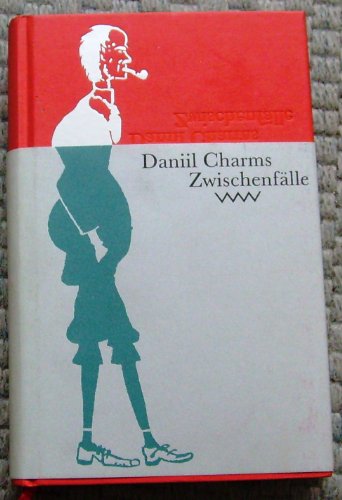 Zwischenfälle. Mit Zeichn. des Autors. Hrsg. von Lola Debüser. Aus dem Russ. von Ilse Tschörtner. [Mit Anm. von Anna Gerassimowa] - Charms, Daniil und Lola (Herausgeber) Debüser