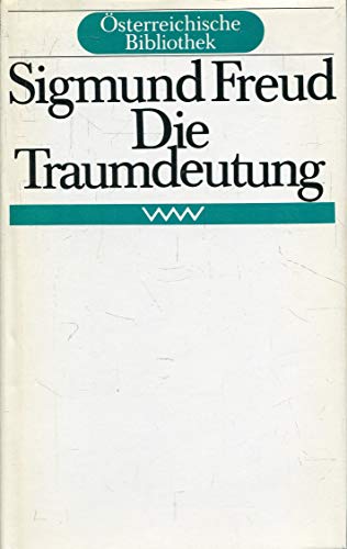 Die Traumdeutung Sigmund Freud. [Im Rahmen der Sammlung von Texten Sigmund Freud hrsg. von Dietrich Simon]