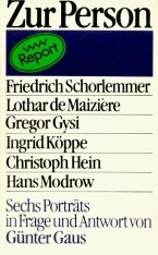 Stock image for ZUR PERSON: Friedrich Schorlemmer, Lothar de Maiziere, Gregor Gysi, Ingrid Kppe, Christoph Hein, Hans Modrow, for sale by medimops