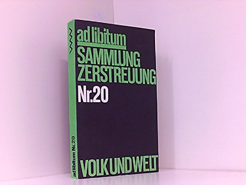 ad libitum Nr. 20: Sammlung Zerstreuung