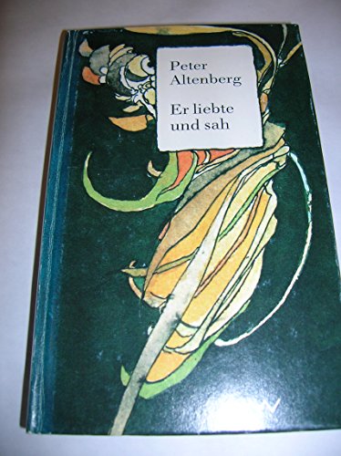 9783353008213: Er liebte und sah - Altenberg, Peter