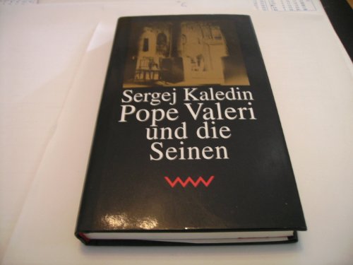 Pope Valeri und die Seinen - Kaledin, Sergej