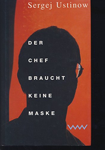 Stock image for Der Chef braucht keine Maske [Hardcover] Ustinov, Sergej L. (Verfasser) for sale by tomsshop.eu