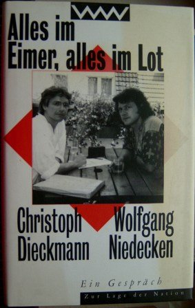 Alles im Eimer, alles im Lot: Ein GespraÌˆch (German Edition) (9783353010131) by Niedecken, Wolfgang