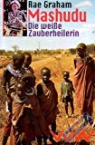 Stock image for Mashudu, die weie Zauberheilerin for sale by Gabis Bcherlager