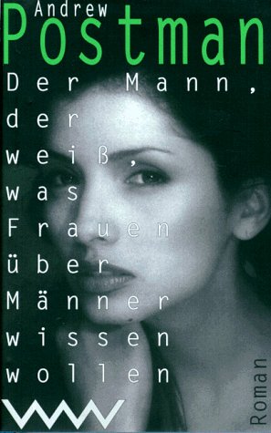 Imagen de archivo de Der Mann, der wei, was Frauen ber Mnner wissen wollen a la venta por Antiquariat  Angelika Hofmann