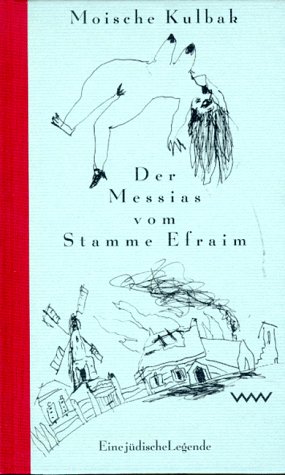 Stock image for Der Messias vom Stamme Efraim. Eine jdische Legende. for sale by Grammat Antiquariat