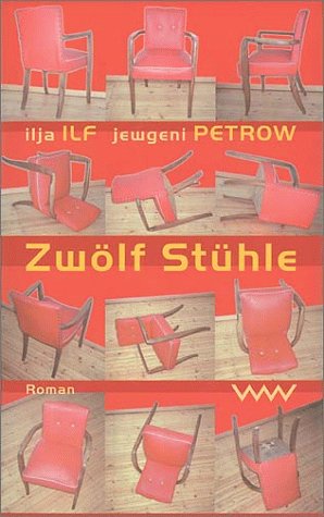 Zwölf Stühle - Il'f, Ilja, Petrow, Jewgeni