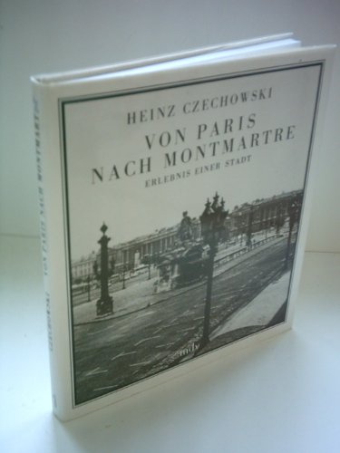 Beispielbild fr Von Paris nach Montmartre : Erlebnis einer Stadt zum Verkauf von Bcherpanorama Zwickau- Planitz