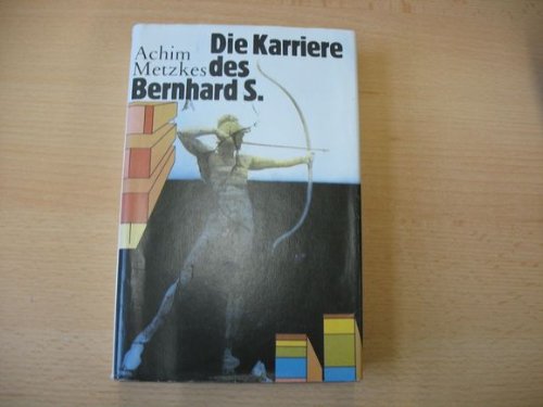 Die Karriere des Bernhard S.