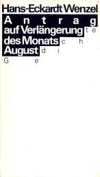 Imagen de archivo de Antrag auf Verlngerung des Monats August : Gedichte. a la venta por medimops