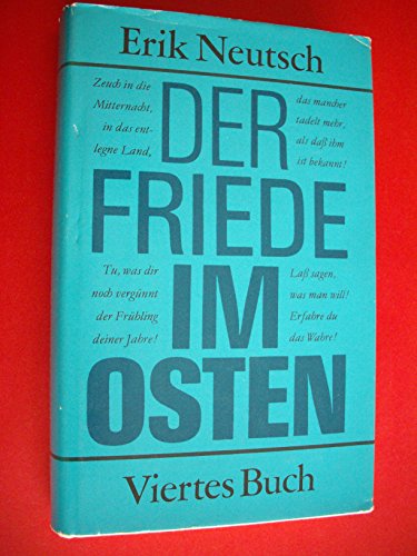 Der Friede im Osten. Viertes Buch Nahe der Grenze - Neutsch, Erik