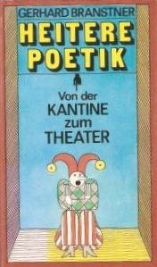 Beispielbild fr Heitere Poetik. Von der Kantine zum Theater zum Verkauf von Hylaila - Online-Antiquariat