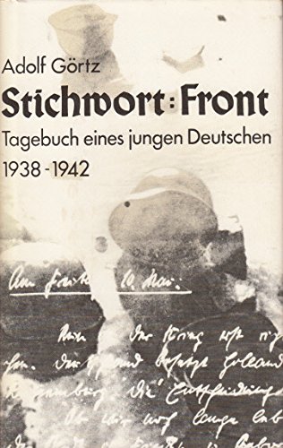 Imagen de archivo de Stichwort: Front Tagebuch eines jungen Deutschen 1938-1942 a la venta por Kultgut