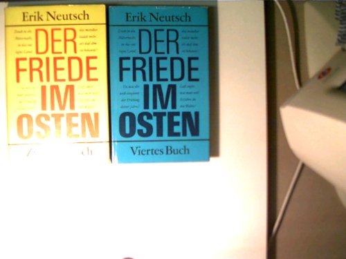 Der Friede im Osten - erstes + zweites + viertes Buch (3 Bände von 5) - Erstes Buch: Am Fluß + Zweites Buch: Frühling mit Gewalt + Viertes Buch: Nahe der Grenze - - Neutsch, Erik -