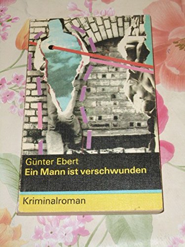 9783354003781: Ein Mann ist verschwunden. Kriminalroman (Livre en allemand)