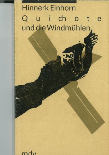 Quichote und die Windmühlen. - EINHORN, HINNERK.