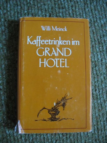 Kaffeetrinken im Grandhotel.Ausgewähltes.