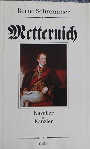 Metternich. Kavalier & Kanzler