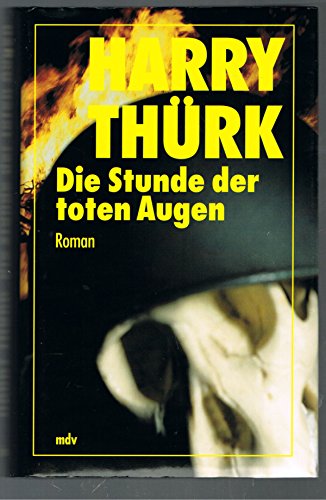 Die Stunde der toten Augen - Harry Thürk