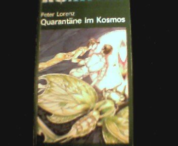 Stock image for Quarantne im Kosmos. for sale by Versandantiquariat Dr. Uwe Hanisch