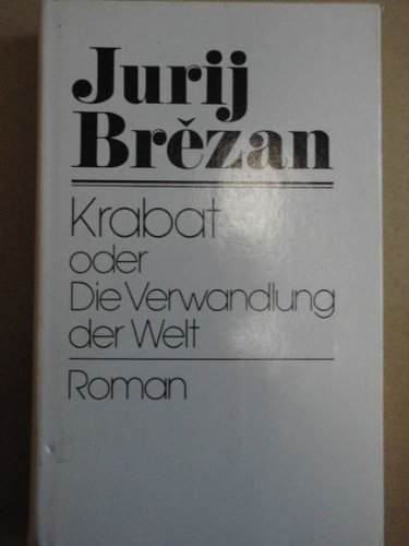 Imagen de archivo de Krabat oder Die Verwandlung der Welt. Roman. a la venta por BOUQUINIST