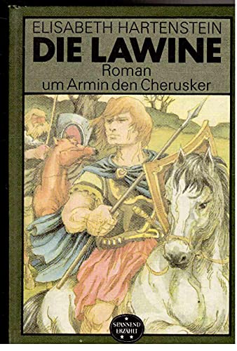 9783355001243: Die Lawine. Roman um Armin den Cherusker (Spannend erzhlt) (Livre en allemand)